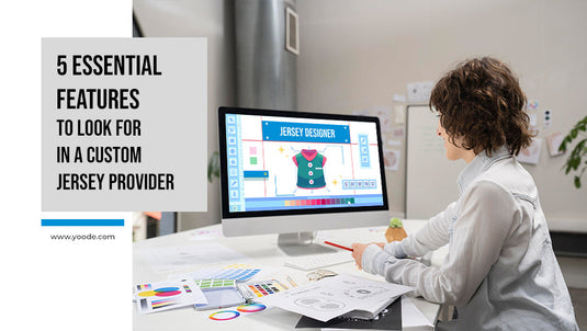 5 Essential Features to Look for in a Custom Jersey Provider