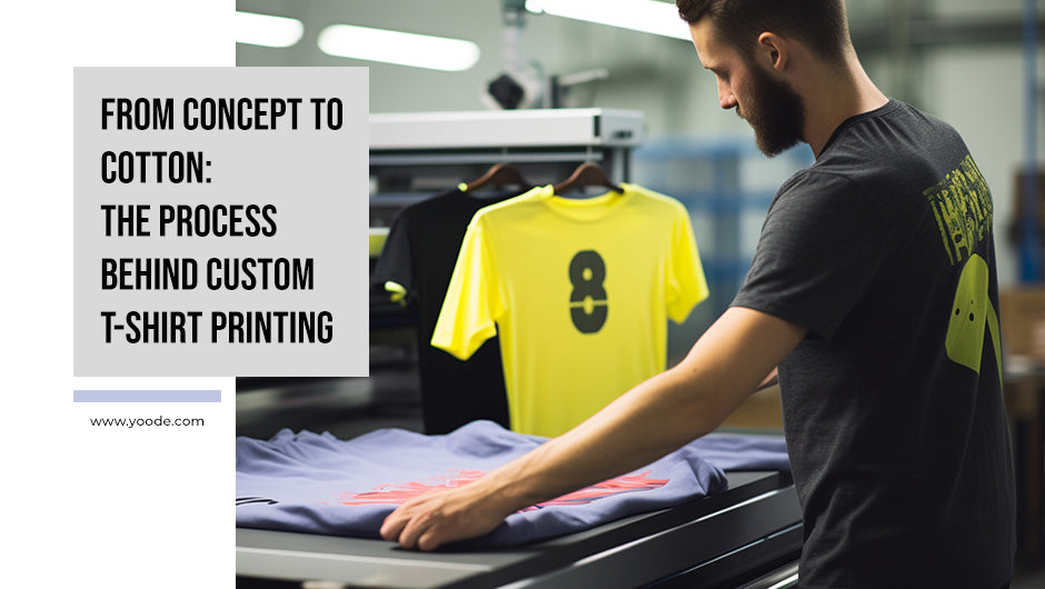 From Concept to Cotton: The Process Behind Custom T-Shirt Printing